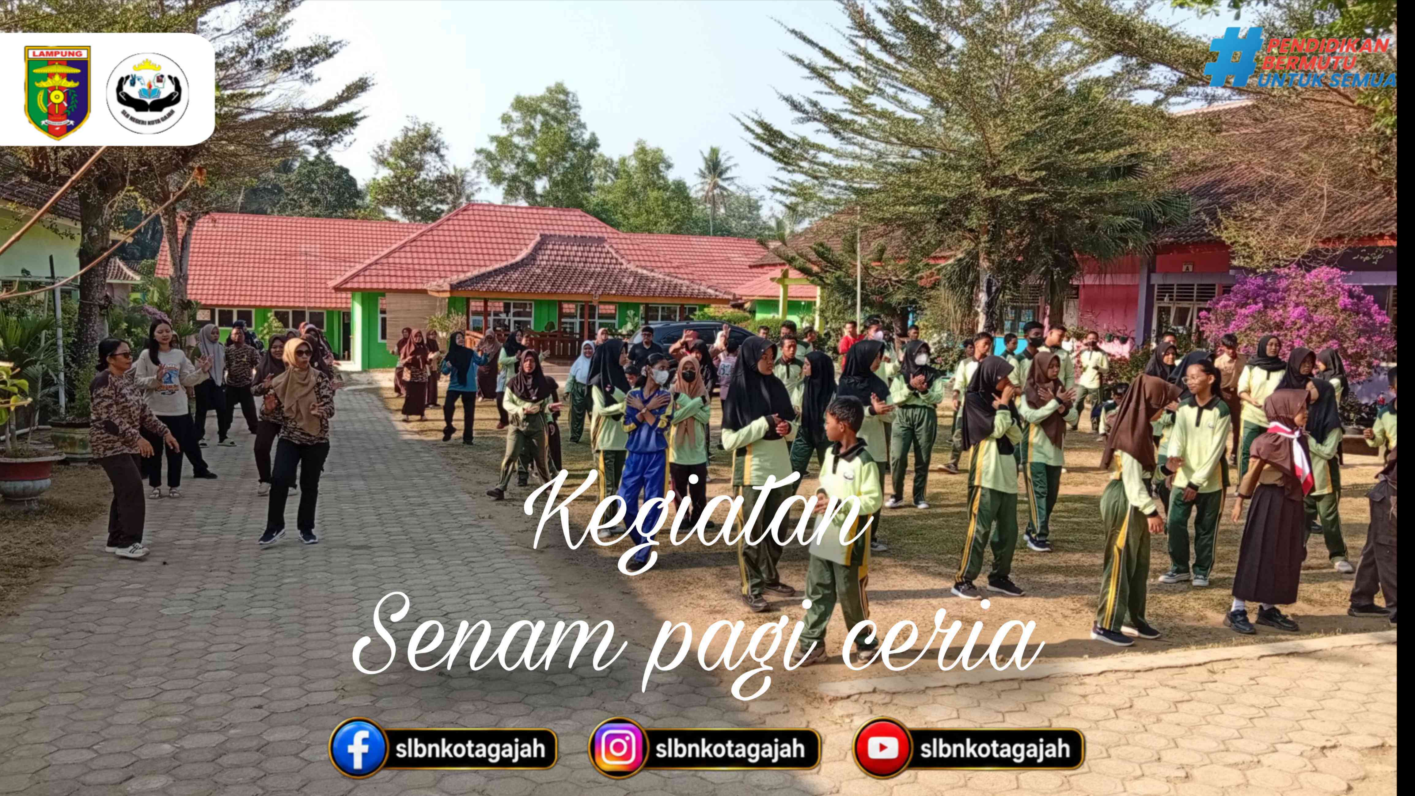 Semangat dan Keceriaan Warnai Kegiatan Senam Pagi Ceria SLB Negeri Kotagajah